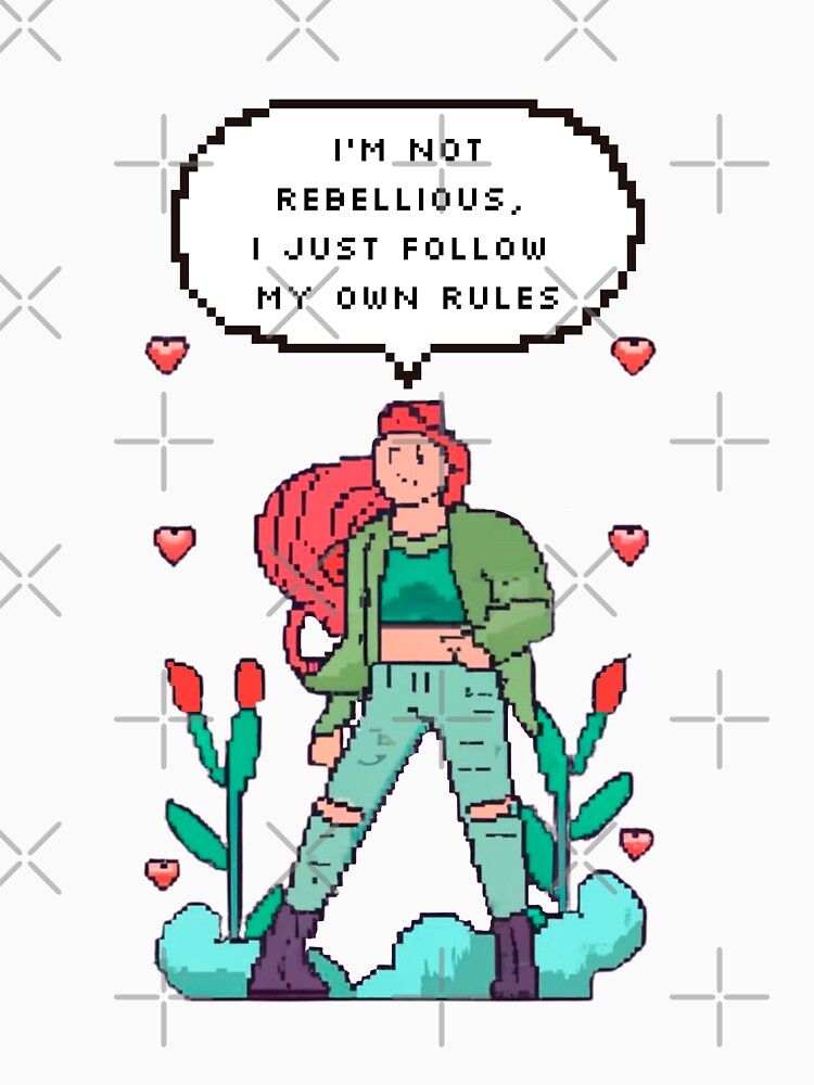 I'M Not Rebellious I Just Follow My Own Rules Pixel T-Shirts, Hoodie, Sweatshirt