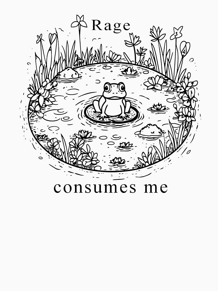 Rage Consumes Me, Funny Meme Frog Pond by unearthical T-Shirts, Hoodie, Sweatshirt | BlankRebels.com (Image 3)