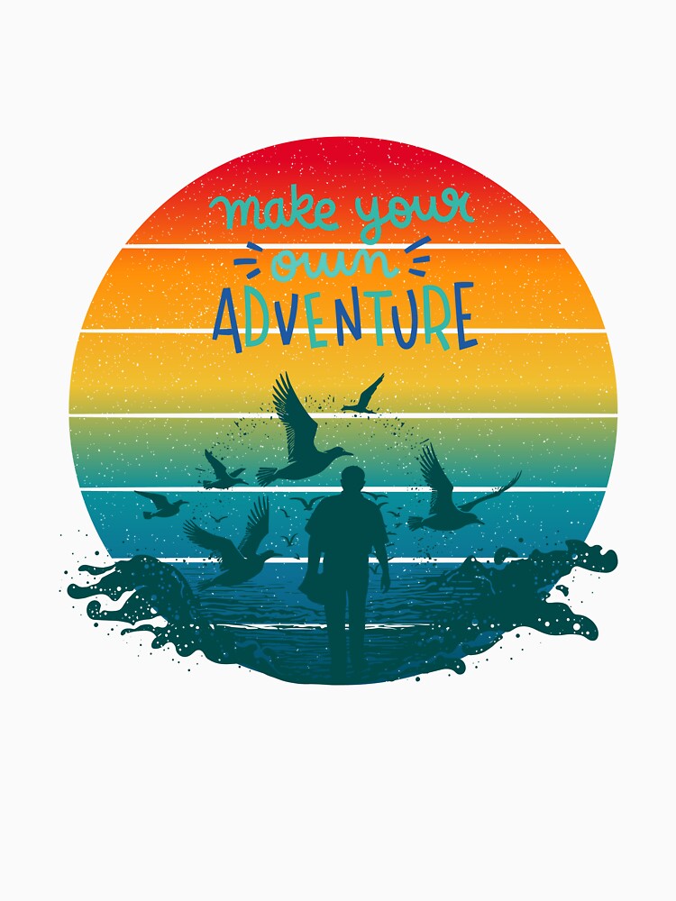 Make your own adventure retro design by CheerYoBu T-Shirts, Hoodie, Sweatshirt | BlankRebels.com (Image 3)