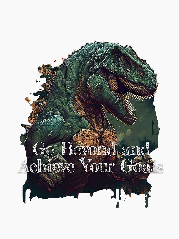 Go Beyond Achieve Your GoalsDesignBodybuilding Fitness Gym Workout Exercise Print T-Shirts, Hoodie, Sweatshirt