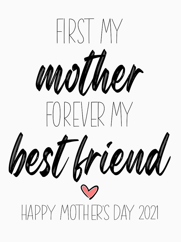 Mother's Day Gift Ideas : First My Mother Forever My Best Friend, Happy Mother's Day 2021 by pradeeprajput... (Image 3)