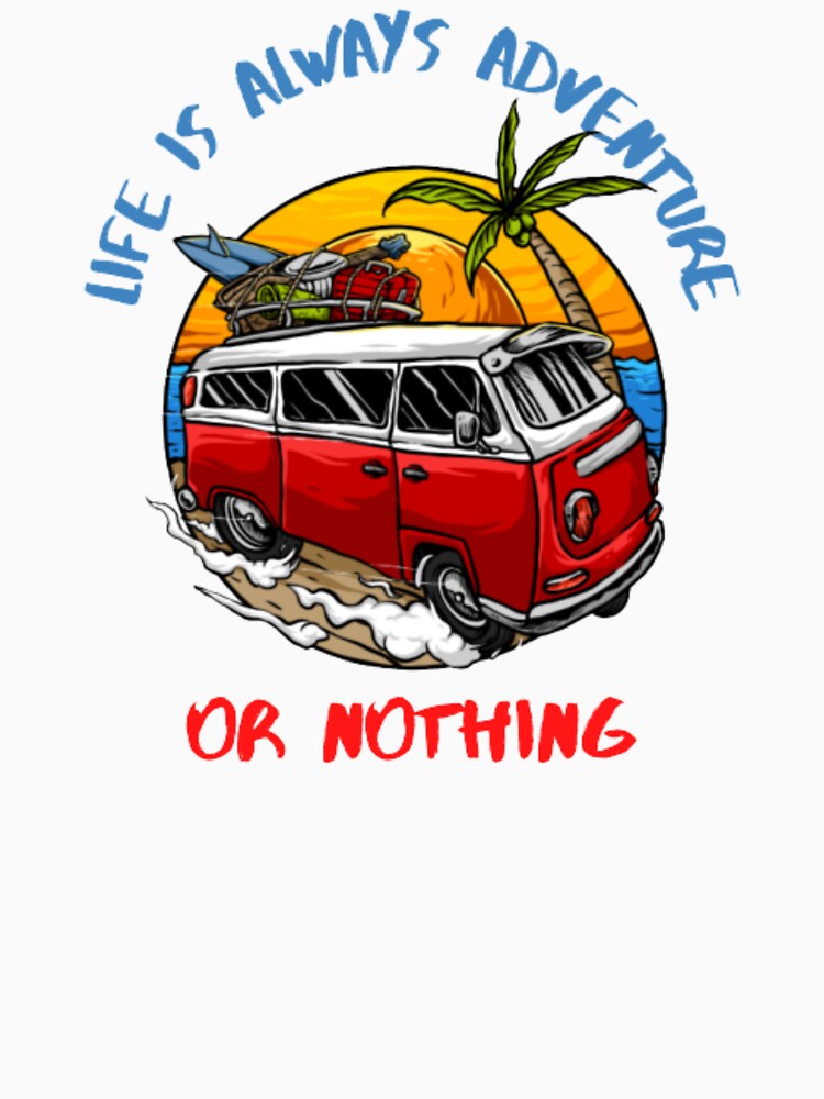 life is always adventure or nothing by idea-factory T-Shirts, Hoodie, Sweatshirt | BlankRebels.com (Image 3)