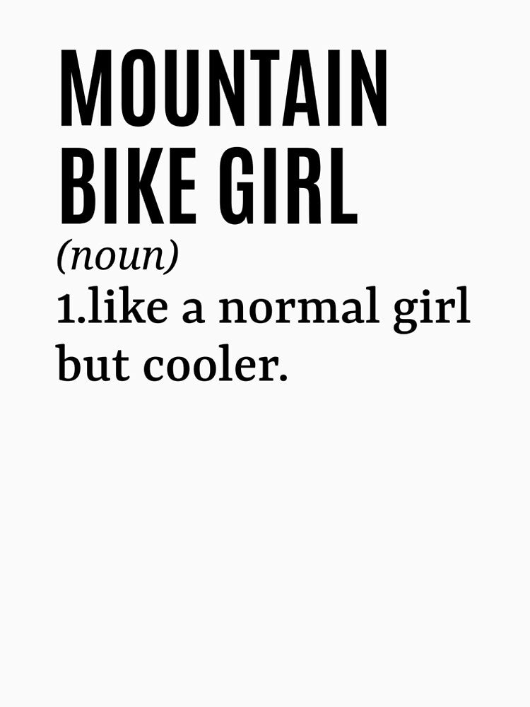 Mountain Bike Girl Funny Quote by MountainD T-Shirts, Hoodie, Sweatshirt | BlankRebels.com (Image 2)