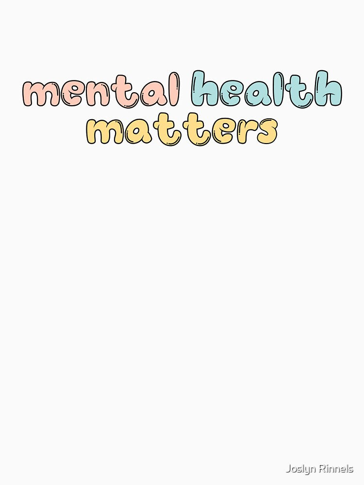 mental health matters by Joslyn Rinnels T-Shirts, Hoodie, Sweatshirt | BlankRebels.com (Image 3)