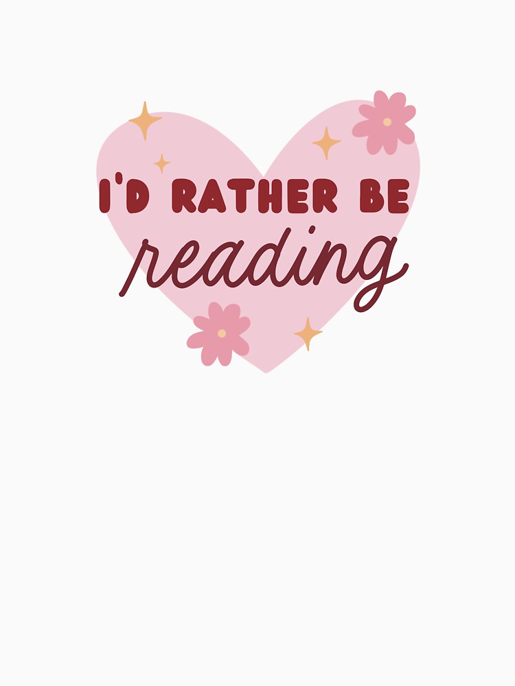 I’d Rather Be Reading by divasturtle T-Shirts, Hoodie, Sweatshirt | BlankRebels.com (Image 3)