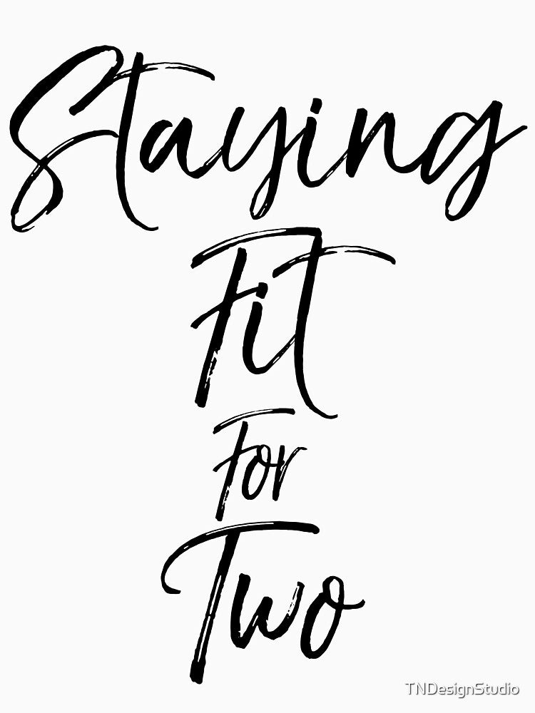 Staying Fit for Two Pregnancy Funny Workout Quote by TNDesignStudio T-Shirts, Hoodie, Sweatshirt | BlankRebels.com (Image 3)