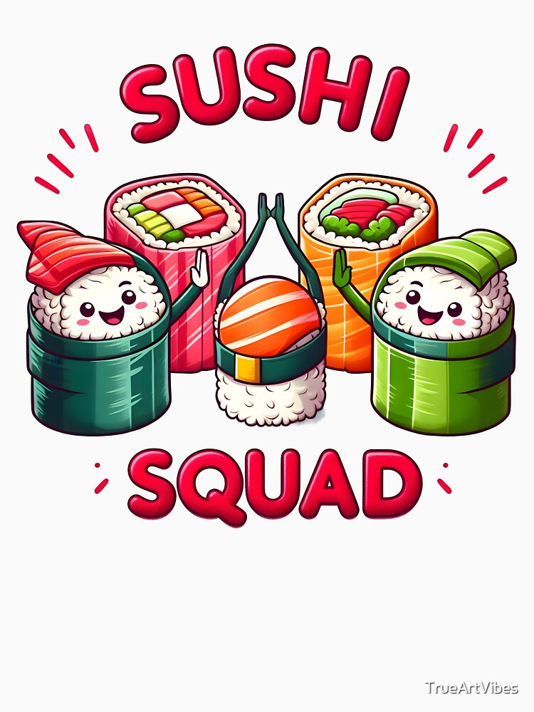 sushi roll, sushi, sashimi, rice by TrueArtVibes T-Shirts, Hoodie, Sweatshirt | BlankRebels.com (Image 3)