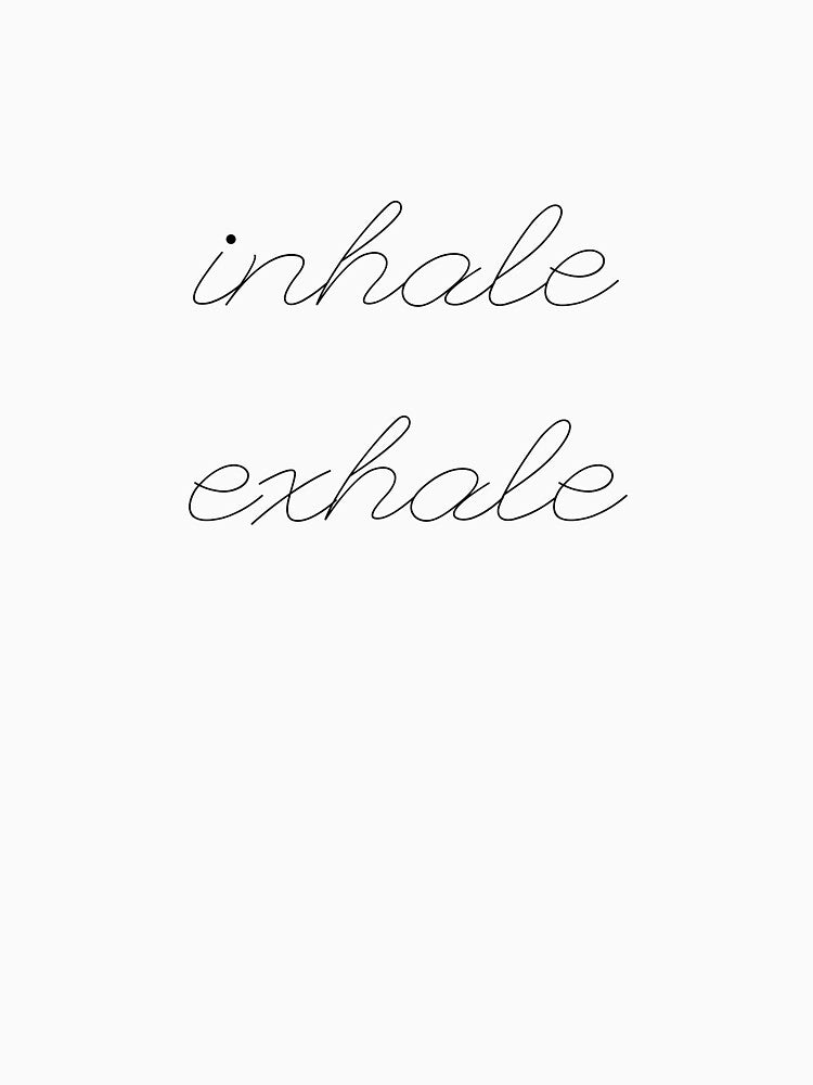 inhale exhale by fi1397 T-Shirts, Hoodie, Sweatshirt | BlankRebels.com (Image 3)