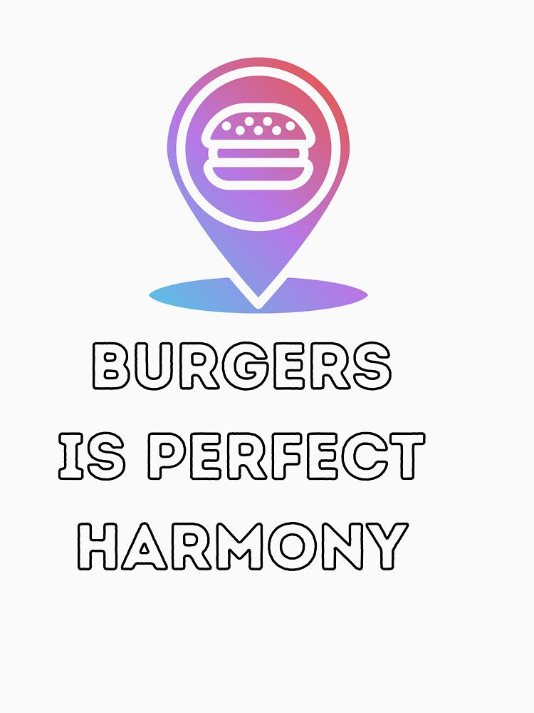Burgers is perfect Harmony stickers by MaravDazzous T-Shirts, Hoodie, Sweatshirt | BlankRebels.com (Image 3)