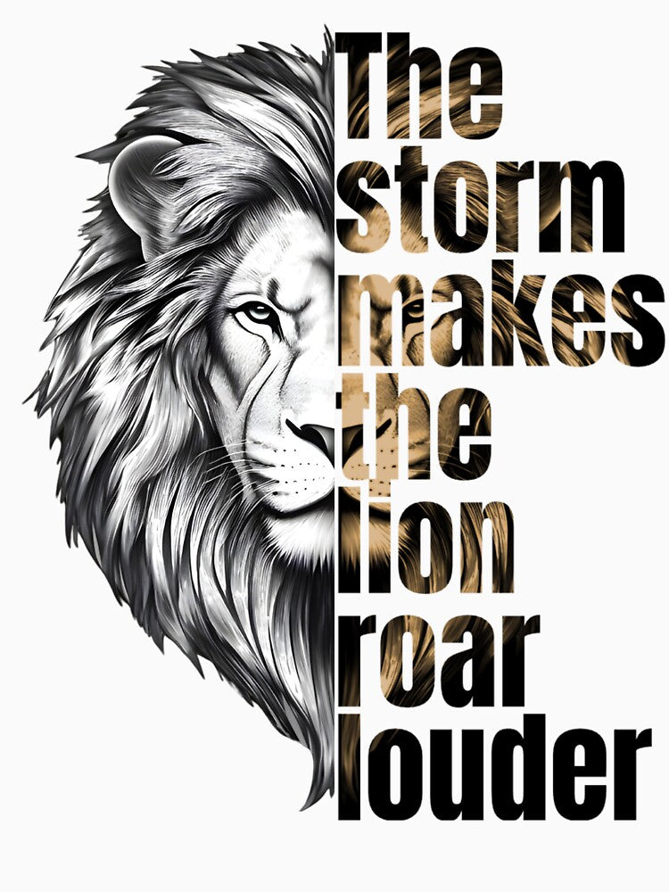 The Storm Makes the Lion Roar Louder - Motivational Lion Design by Pavel1981 T-Shirts, Hoodie, Sweatshirt (Image 3)