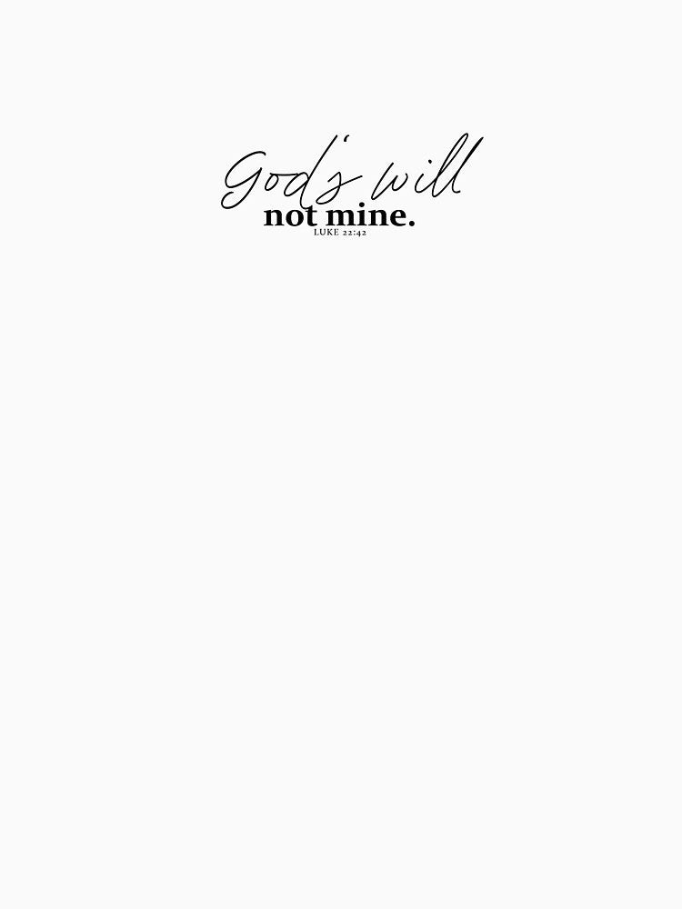 God's Will - Simple Design Bible Verse by MagnoliaLamb T-Shirts, Hoodie, Sweatshirt | BlankRebels.com (Image 3)
