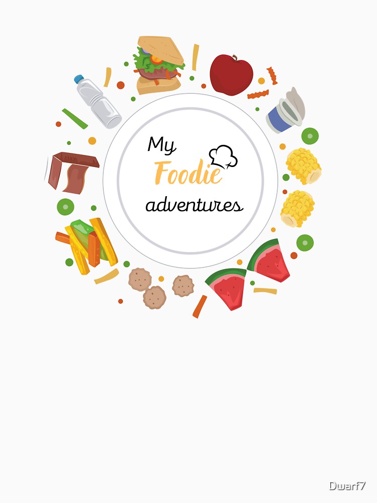 My foodie adventures by Dwarf7 T-Shirts, Hoodie, Sweatshirt | BlankRebels.com (Image 3)