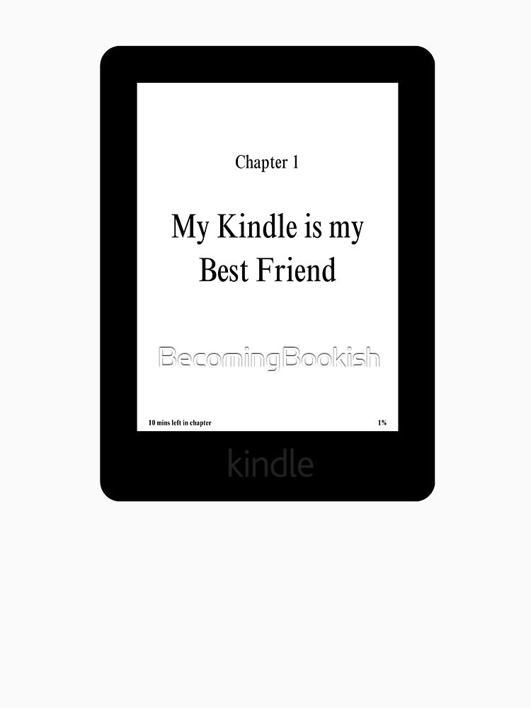 My Ereader Is My Best Friend by BecomingBookish