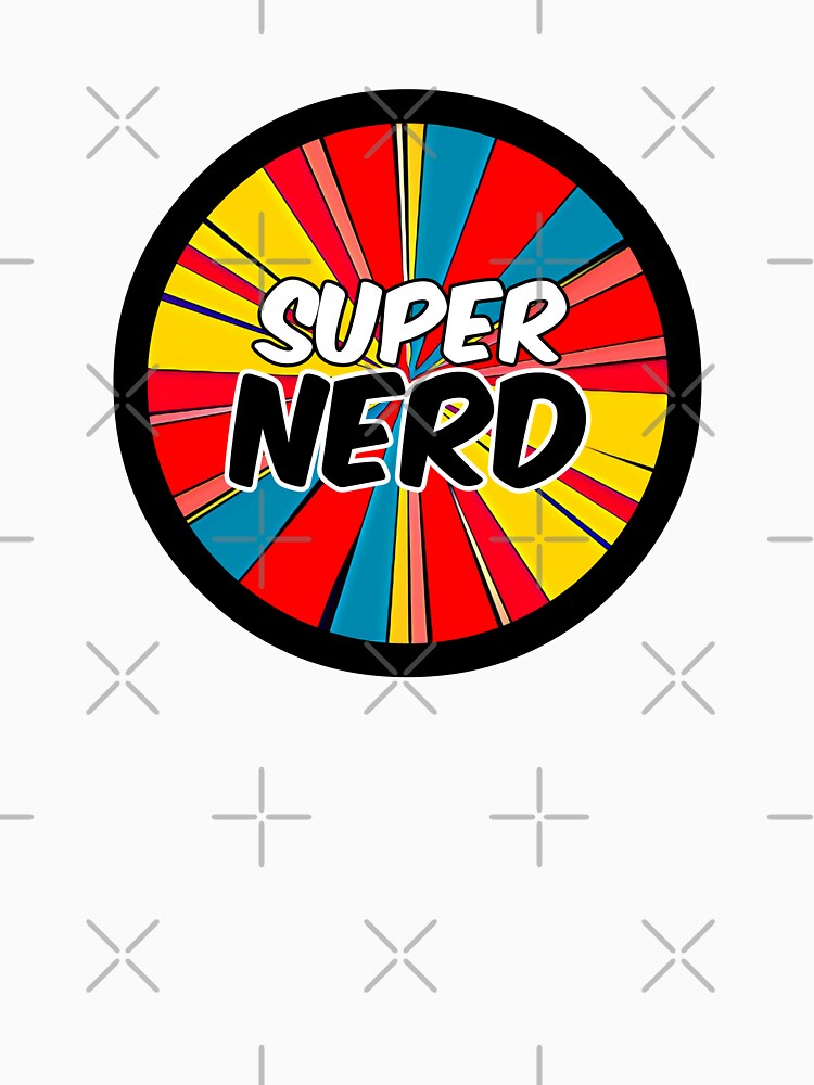 SUPER NERD T-Shirts, Hoodie, Sweatshirt