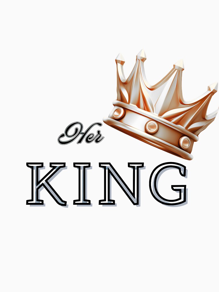Her King – Couple Love Typography by SarahCreativeLab T-Shirts, Hoodie, Sweatshirt | BlankRebels.com (Image 3)