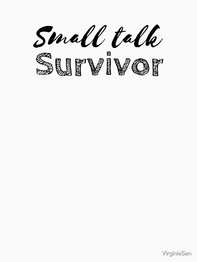 Small Talk Survivor - Funny Introvert Saying by VirginieSan T-Shirts, Hoodie, Sweatshirt | BlankRebels.com (Image 3)