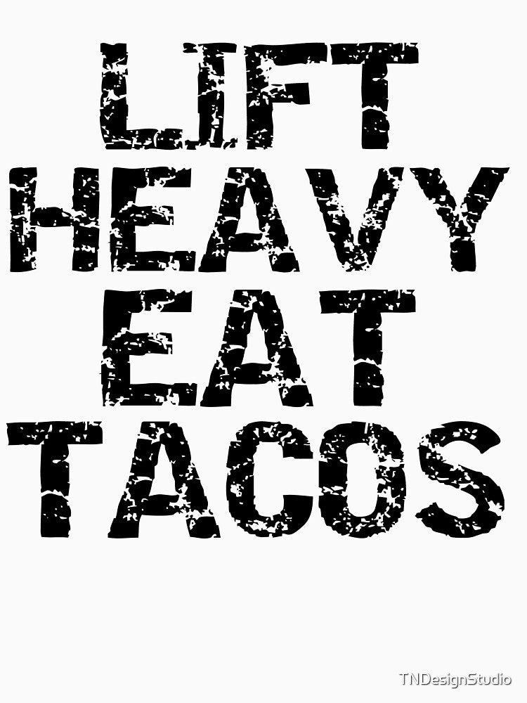 Funny Lift Heavy Eat Tacos Funny Workout Quote by TNDesignStudio T-Shirts, Hoodie, Sweatshirt | BlankRebels.com (Image 3)