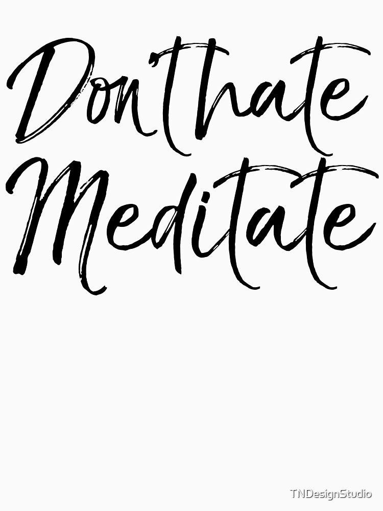 Don't Hate Meditate Cute Yoga Quote by TNDesignStudio T-Shirts, Hoodie, Sweatshirt | BlankRebels.com (Image 3)