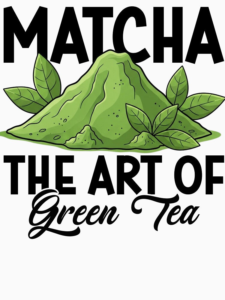 Matcha Green Tea Powder Illustration – The Art of Green Tea by dianadouri T-Shirts, Hoodie, Sweatshirt (Image 3)