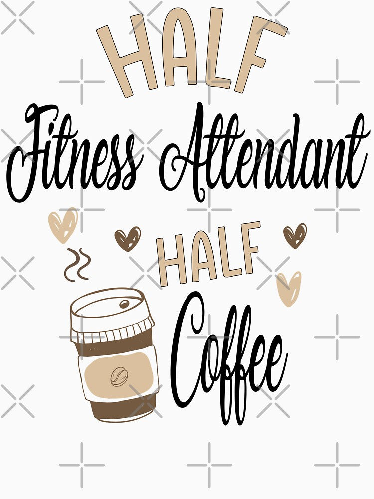 Funny Fitness Attendant Coffee Awesome And Cool by LifeGoods103 T-Shirts, Hoodie, Sweatshirt | BlankRebels.com (Image 3)