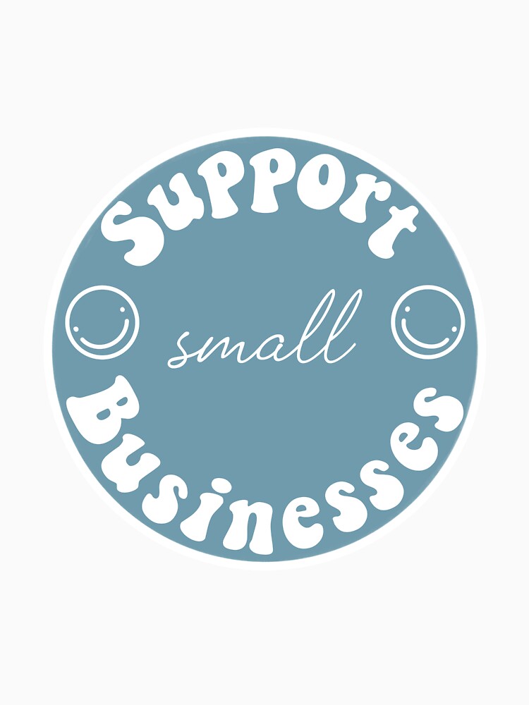 “Support Small Businesses” by sagecreates T-Shirts, Hoodie, Sweatshirt | BlankRebels.com (Image 3)