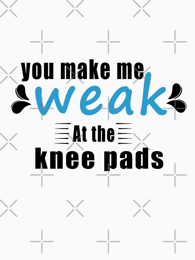 Fuuny skate you make me weak at the knee pads ,gift idea for lovers skate sport by Mac Store T-Shirts, Hoodie,... (Image 3)