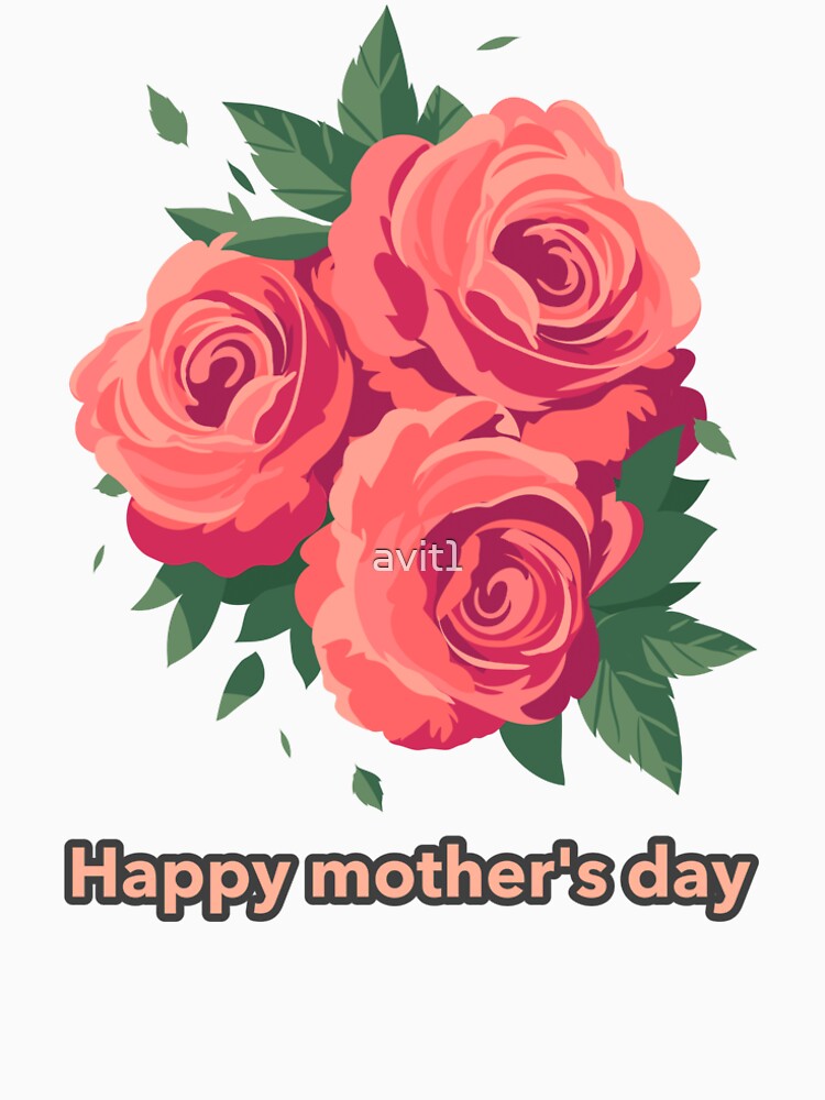 Happy Mothers day, Mother's day flowers by avit1 T-Shirts, Hoodie, Sweatshirt | BlankRebels.com (Image 2)