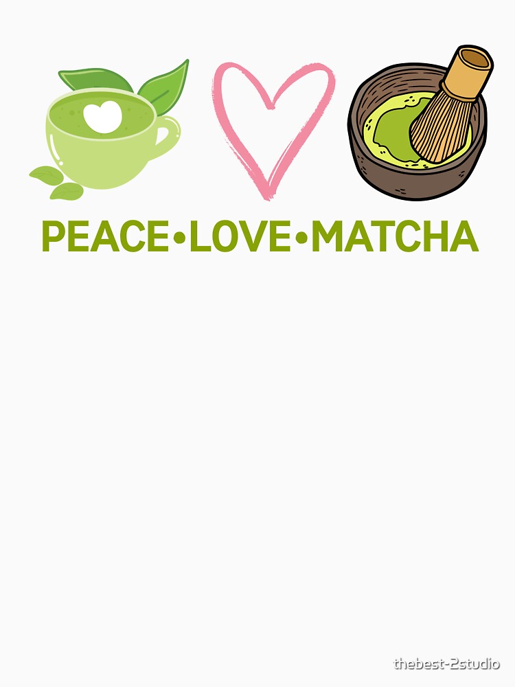 Peace Love Matcha - Matcha Lover by thebest-2studio T-Shirts, Hoodie, Sweatshirt | BlankRebels.com (Image 3)