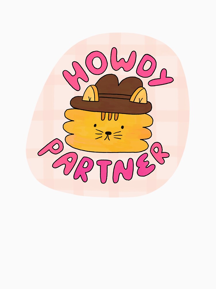 howdy partner by juliedoodlesss T-Shirts, Hoodie, Sweatshirt | BlankRebels.com (Image 3)