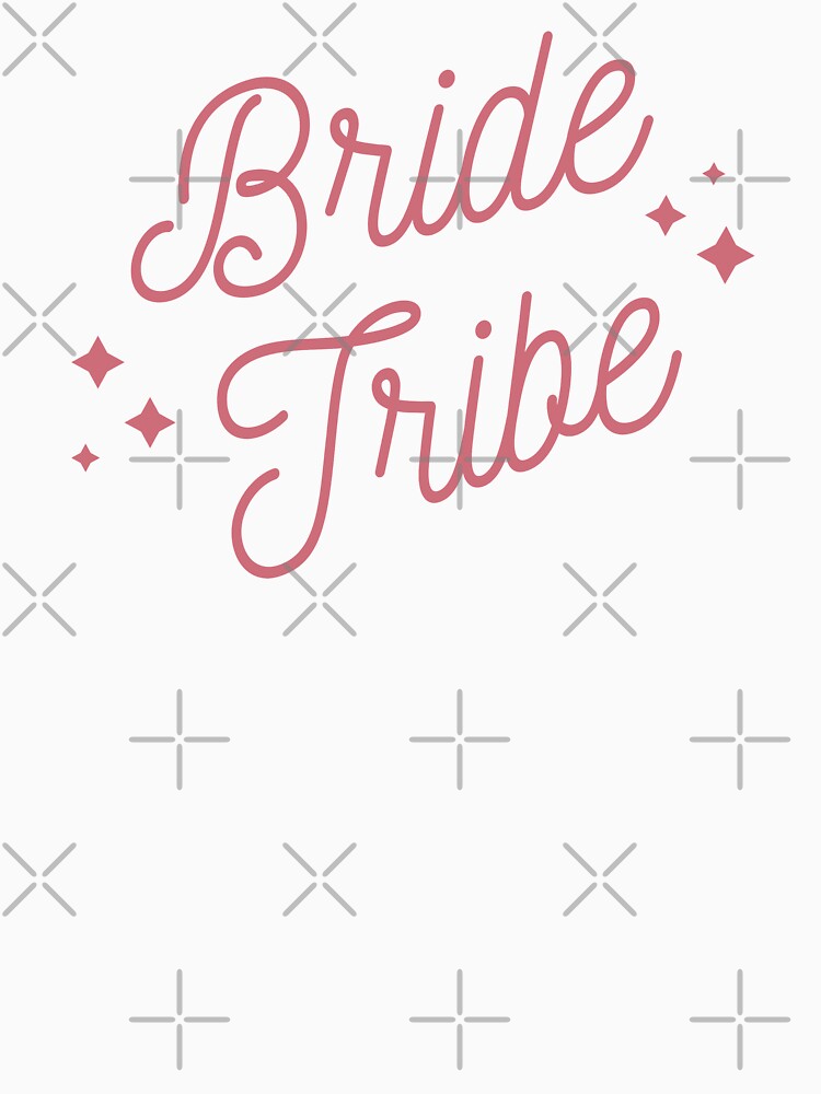 Bride Tribe faux calligraphy by lettersbysid T-Shirts, Hoodie, Sweatshirt | BlankRebels.com (Image 3)