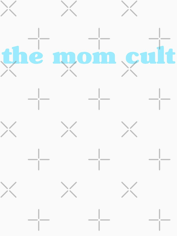 The Mom Cult in Baby Blue by tinyteacups T-Shirts, Hoodie, Sweatshirt | BlankRebels.com (Image 3)
