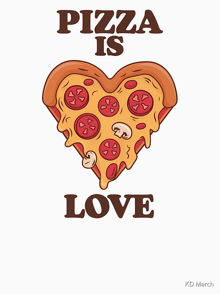 Pizza Is Love Foodie by KD Merch T-Shirts, Hoodie, Sweatshirt | BlankRebels.com (Image 3)