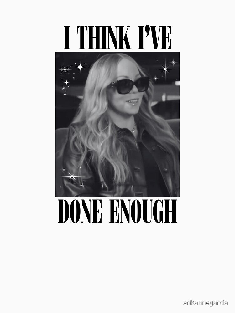 I Think I've Done Enough by erikannegarcia T-Shirts, Hoodie, Sweatshirt | BlankRebels.com (Image 3)