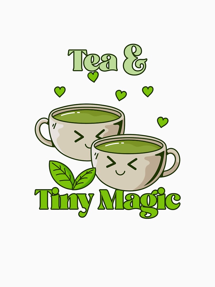 Tea & Tiny Magic Cute Matcha Design by Homelife3 T-Shirts, Hoodie, Sweatshirt | BlankRebels.com (Image 3)