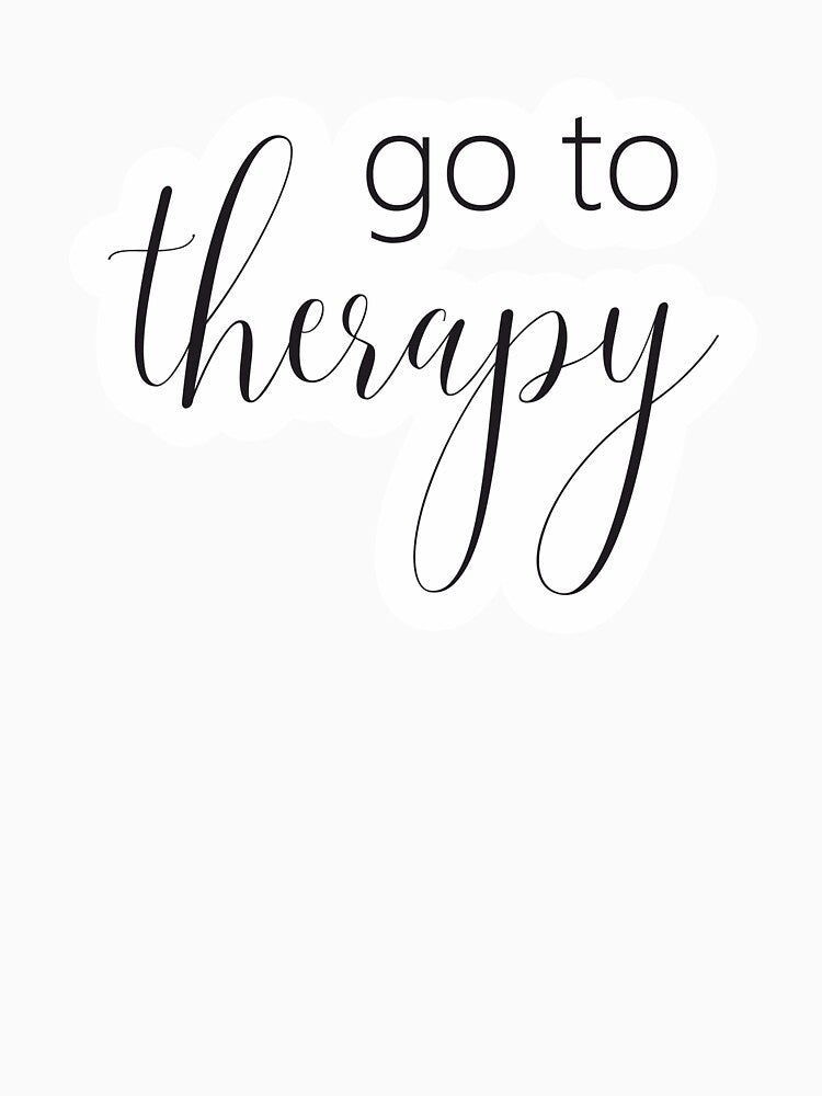 Go to therapy by ReadyToHeal T-Shirts, Hoodie, Sweatshirt | BlankRebels.com (Image 3)