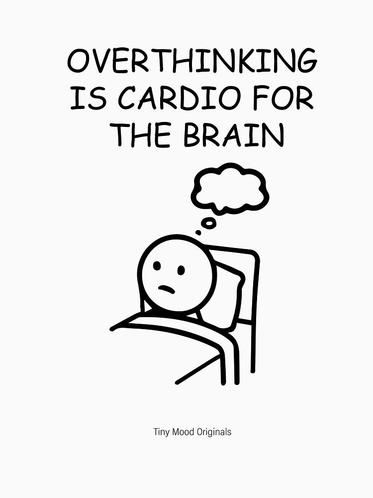 Overthinking is Cardio For The Brain – Funny Tip by eivicraft T-Shirts, Hoodie, Sweatshirt | BlankRebels.com (Image 3)