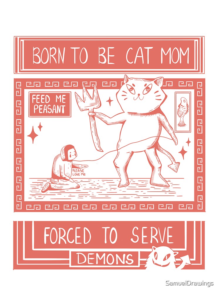Born To Be Cat Mom Forced To Serve Demons by SamuelDrawings T-Shirts, Hoodie, Sweatshirt | BlankRebels.com (Image 3)