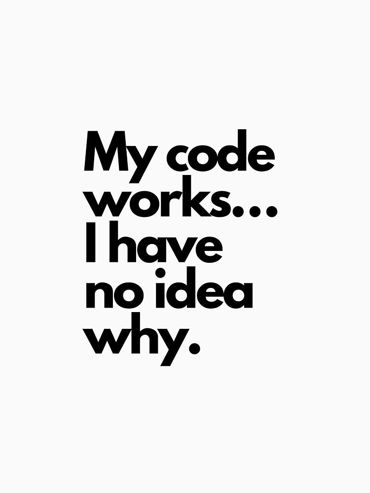 My code works... by luizarusu T-Shirts, Hoodie, Sweatshirt | BlankRebels.com (Image 3)