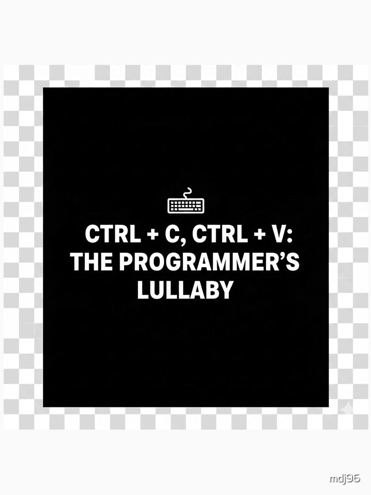 Ctrl + C Ctrl + V Programmer's Lullaby Sticker | Funny Coding Meme by mdj96 T-Shirts, Hoodie, Sweatshirt (Image 3)