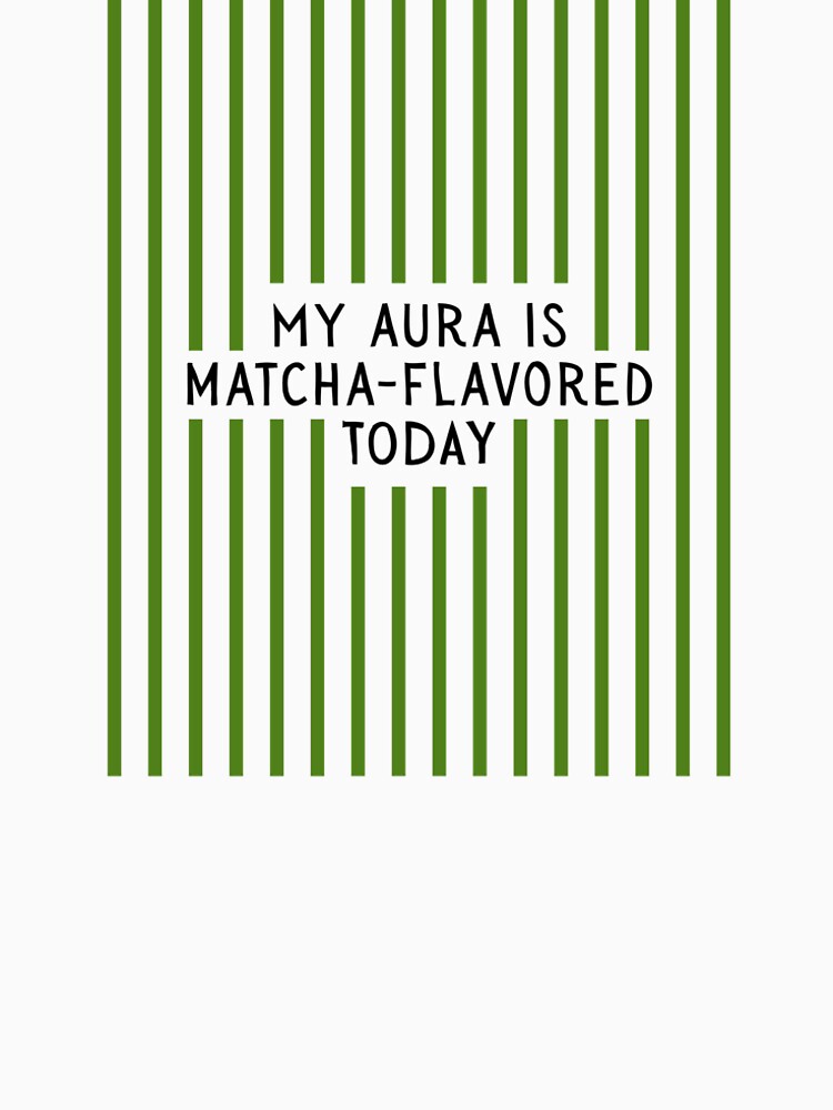 Matcha Mood Quote – Green Stripes Print by kikifikashop T-Shirts, Hoodie, Sweatshirt | BlankRebels.com (Image 2)