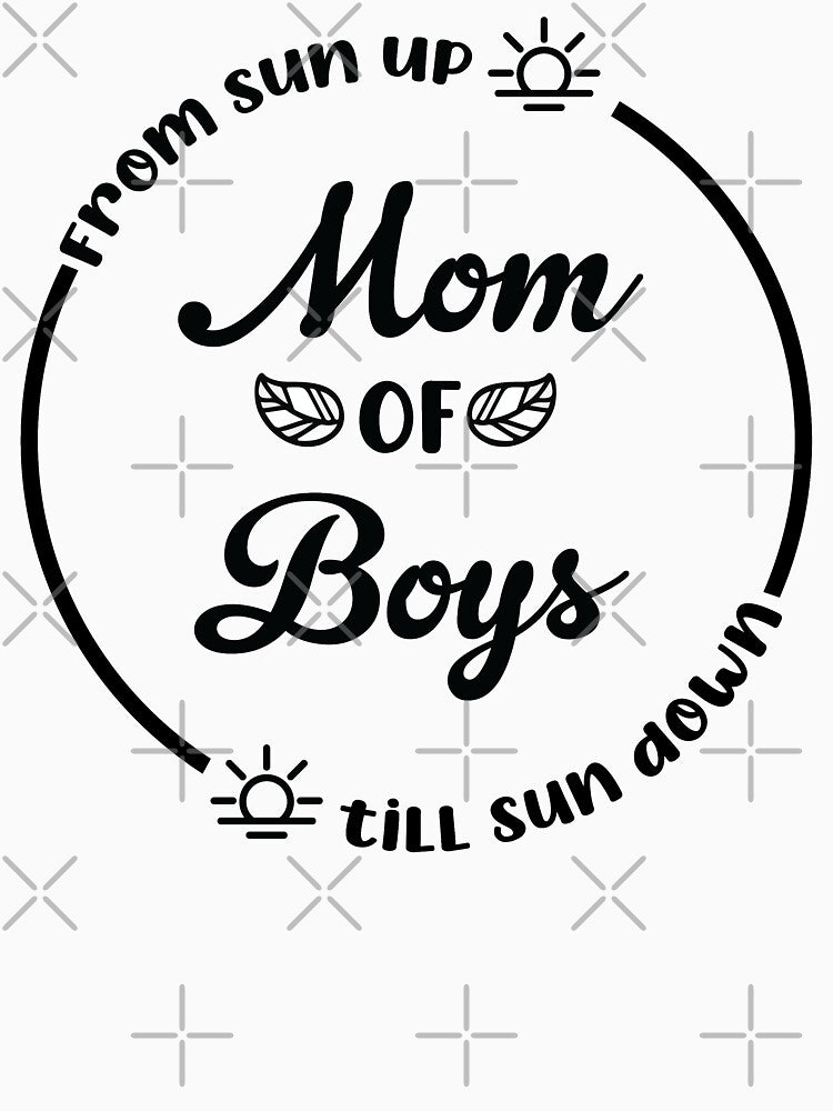Mom of boys from sun up till sun down by Mushrankhan T-Shirts, Hoodie, Sweatshirt | BlankRebels.com (Image 3)