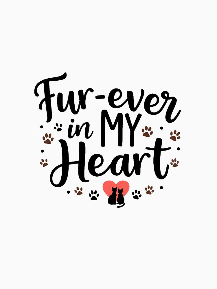 Fur Ever in My Heart – Cute Pet Lover Memorial Design by VIBECANVASSHOP