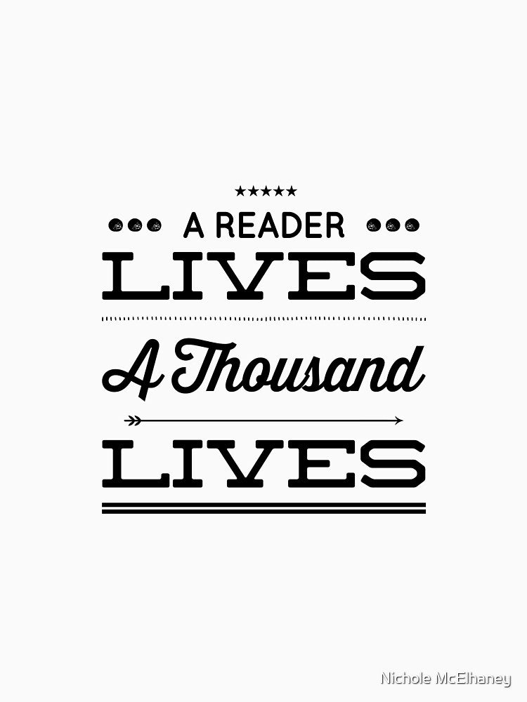 A reader lives a thousand lives by Nichole McElhaney T-Shirts, Hoodie, Sweatshirt | BlankRebels.com (Image 3)