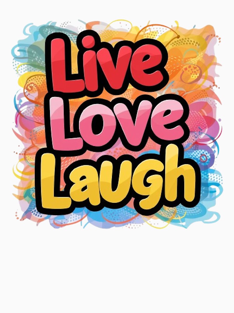 LIVE, LOVE, LAUGH by likbatonboot T-Shirts, Hoodie, Sweatshirt | BlankRebels.com (Image 3)
