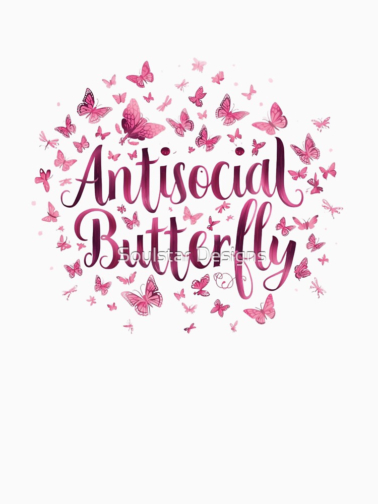 Antisocial Butterfly Slogan by Soulstar Designs T-Shirts, Hoodie, Sweatshirt | BlankRebels.com (Image 3)