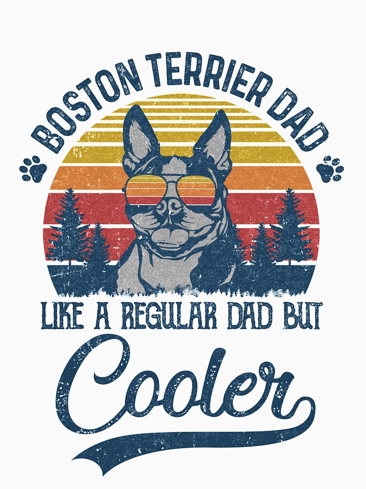 Vintage Boston Terrier Dad Like A Regular Dad But Cooler Funny by TimothyCoxShop T-Shirts, Hoodie, Sweatshirt (Image 3)