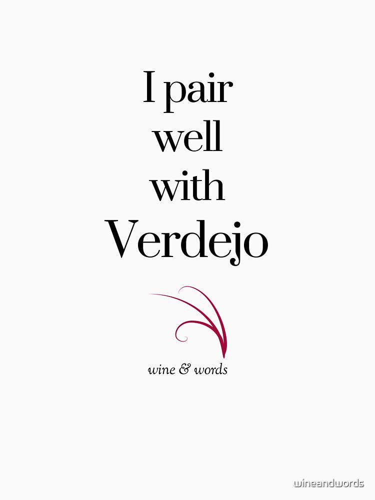 Wine quote I pair well with Verdejo by wineandwords