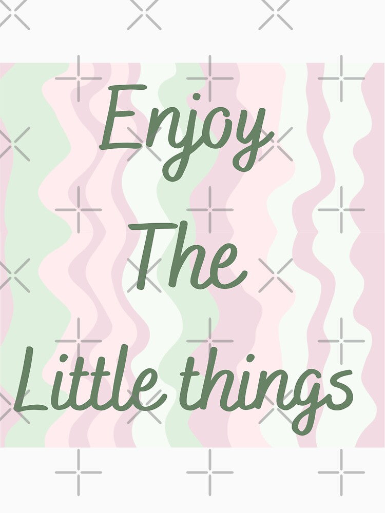 Enjoy the little things   , inspirational life quote (color palate, color palette) by Sanaura T-Shirts, Hoodie,... (Image 3)