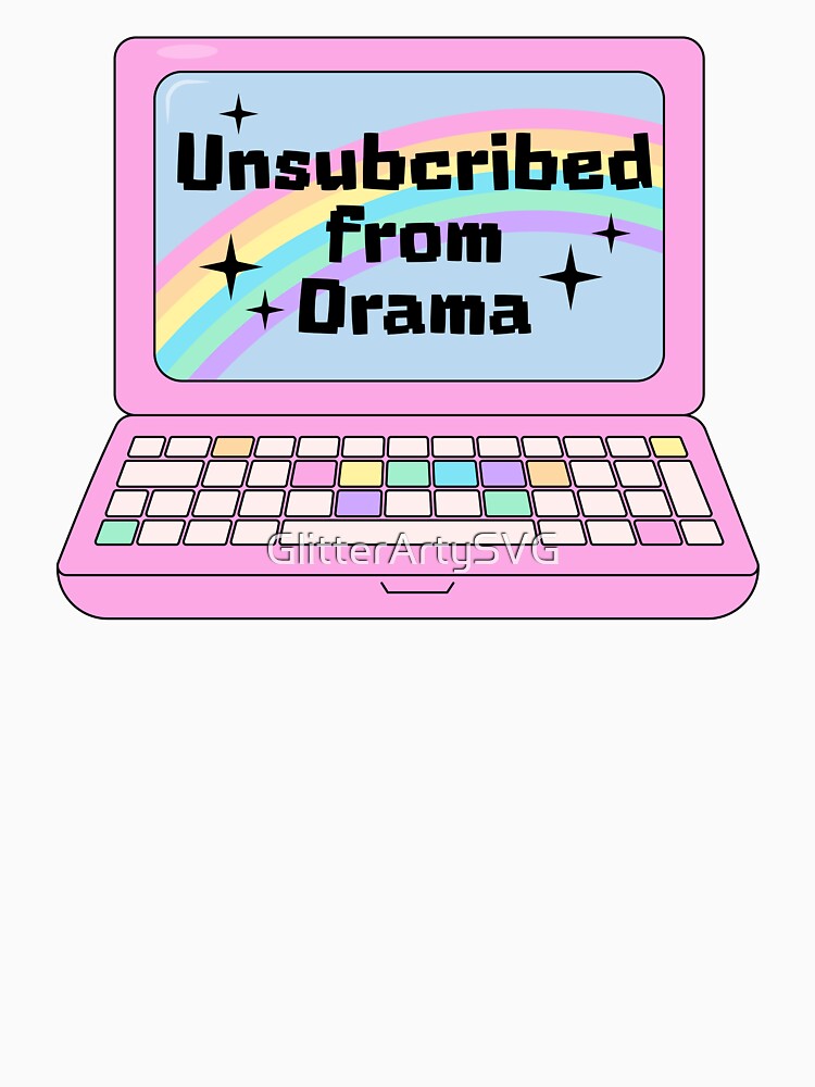 Unsubscribed From Drama Laptop by GlitterArtySVG