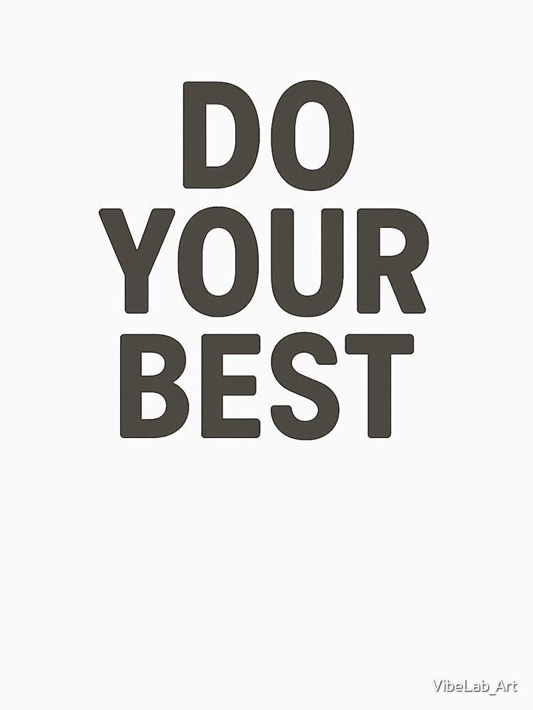 Do Your Best Minimal Typography by VibeLab_Art T-Shirts, Hoodie, Sweatshirt | BlankRebels.com (Image 3)